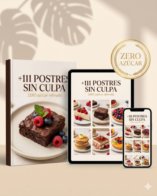 +111 POSTRES SIN CULPA — Recetario Digital ZERO Azúcar refinada